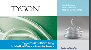 Tygon® MPF-300 Tubing for Medical Device Manufacturers